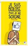 Je suis boloss, mais je me soigne