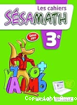 Les cahiers S&eacute;samath 3e