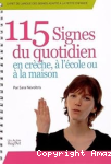 115 signes du quotidien en cr&egrave;che, &agrave; l'&eacute;cole ou &agrave; la maison